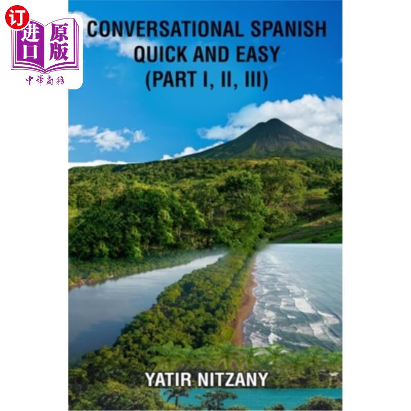 海外直订Conversational Spanish Quick and Easy - Part 1, 2, and 3 会话西班牙语快速和简单-第1,2和3部分