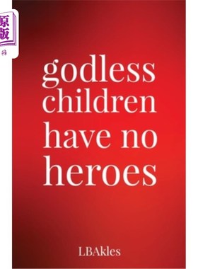 海外直订godless children have no heroes 不信神的孩子没有英雄