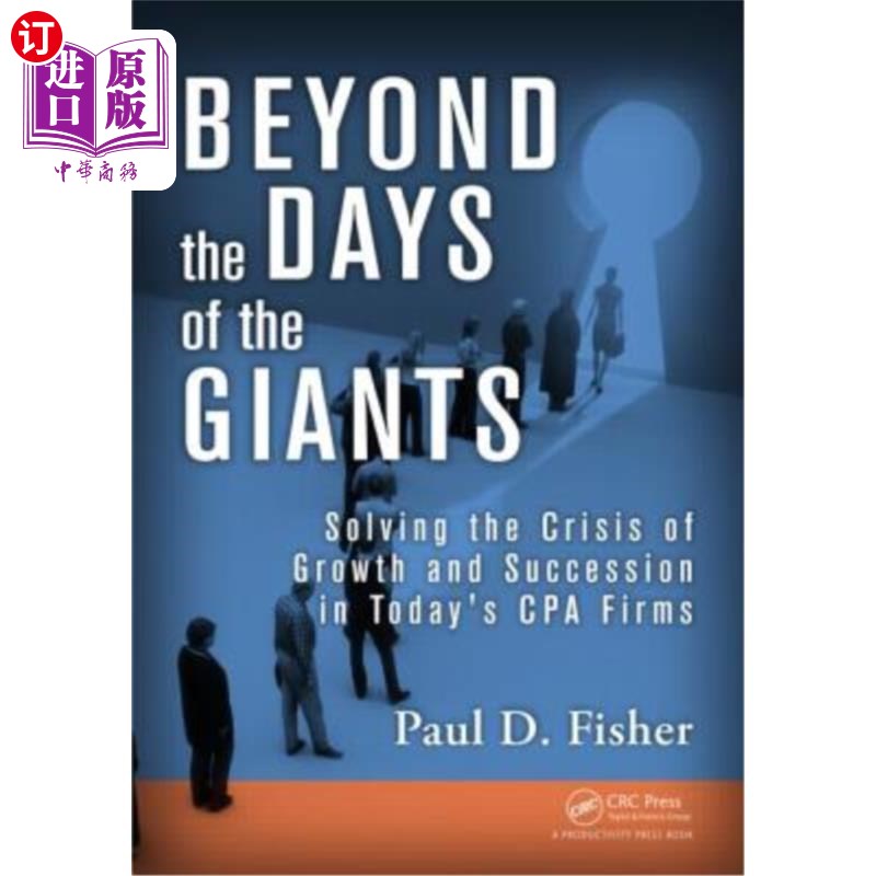 海外直订Beyond the Days of the Giants: Solving the Crisis of Growth and Succession in To 超越巨人时代:破解当今会计师事