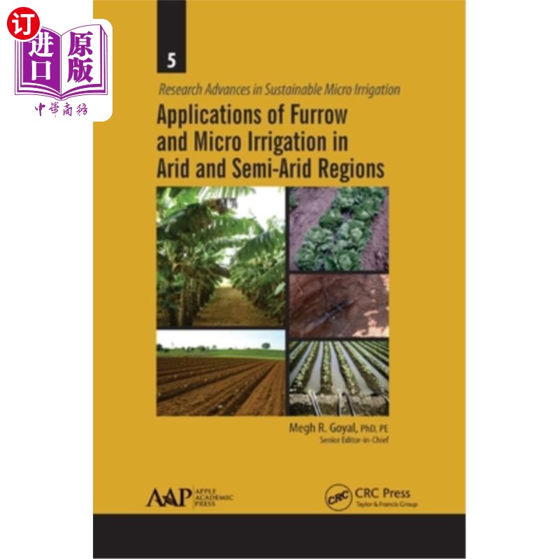 海外直订Applications of Furrow and Micro Irrigation in Arid and Semi-Arid Regions 沟灌和微灌在干旱半干旱区的应用