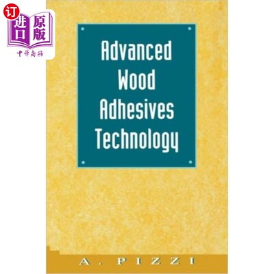海外直订Advanced Wood Adhesives Technology 先进的木材胶粘剂技术