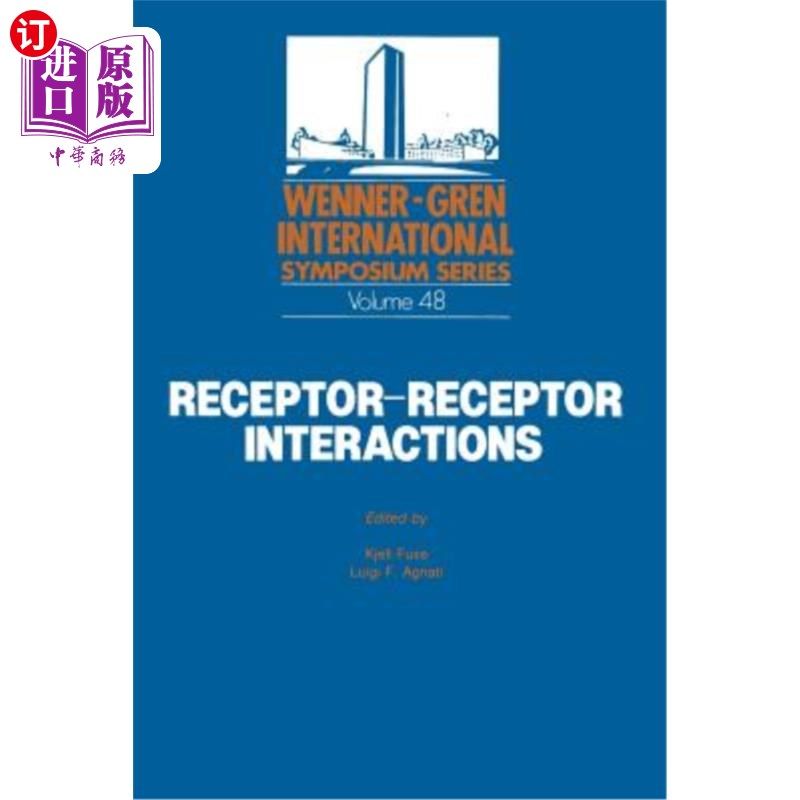 海外直订Receptor-Receptor Interactions: A New Intramembrane Integrative Mechanism 受体-受体相互作用：一种新的膜内整