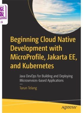 海外直订Beginning Cloud Native Development with Microprofile, Jakarta Ee, and Kubernetes 使用Micropro