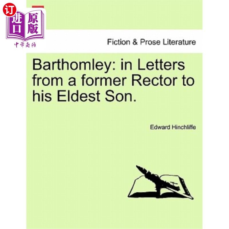 海外直订Barthomley: In Letters from a Former Rector to His Eldest Son. 巴托姆利：在一位前校长写给长子的信中。