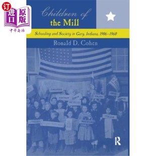 磨坊 the and Schooling 海外直订Children 1960 孩子 1906 Mill Indiana Gary 学校教育 印第安纳州加里 Society