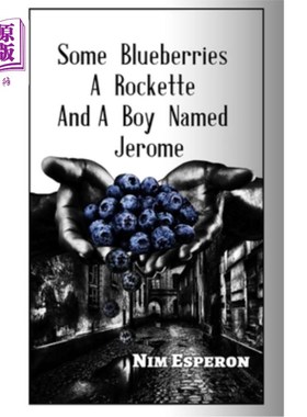 海外直订Some Blueberries, a Rockette, and A Boy Named Jerome 一些蓝莓，一个火箭，还有一个叫杰罗姆的男孩