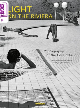 现货 Light On The Riviera: Photography Of The Cote D Azur 进口艺术 里维埃拉的光线：Cotedazur的摄影【中商原版】
