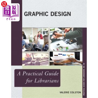 海外直订Graphic Design: A Practical Guide for Librarians 平面设计:图书馆员实用指南