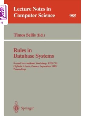 海外直订Rules in Database Systems: Second International Workshop, Rids '95, Glyfada, Ath 数据库系统规则:第二届国际
