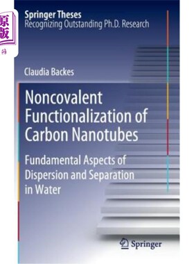 海外直订Noncovalent Functionalization of Carbon Nanotubes: Fundamental Aspects of Disper 碳纳米管的非共价功能化：水