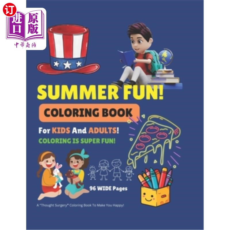 海外直订SUMMER FUN! Coloring Book For Kids and Adults.: 100+ EASY to Color Pictures. Use 夏天的乐趣!儿童和成人涂色