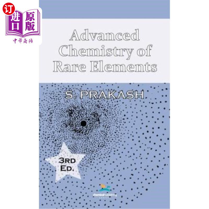 海外直订Advanced Chemistry of Rare Elements, 3rd Edition 稀有元素高级化学,第三版