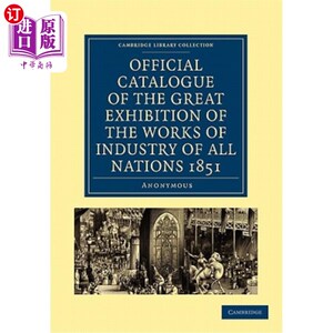 海外直订Official Catalogue of the Great Exhibition of the Works of Industry of All Natio 1851年各国工业作品大展官方