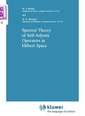 海外直订Spectral Theory of Self-Adjoint Operators in Hilbert Space 希尔伯特空间中自伴随算子的谱理论