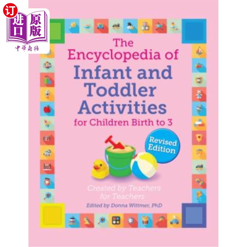 海外直订The Encyclopedia of Infant and Toddler Activities, Revised 婴幼儿活动百科全书,修订版