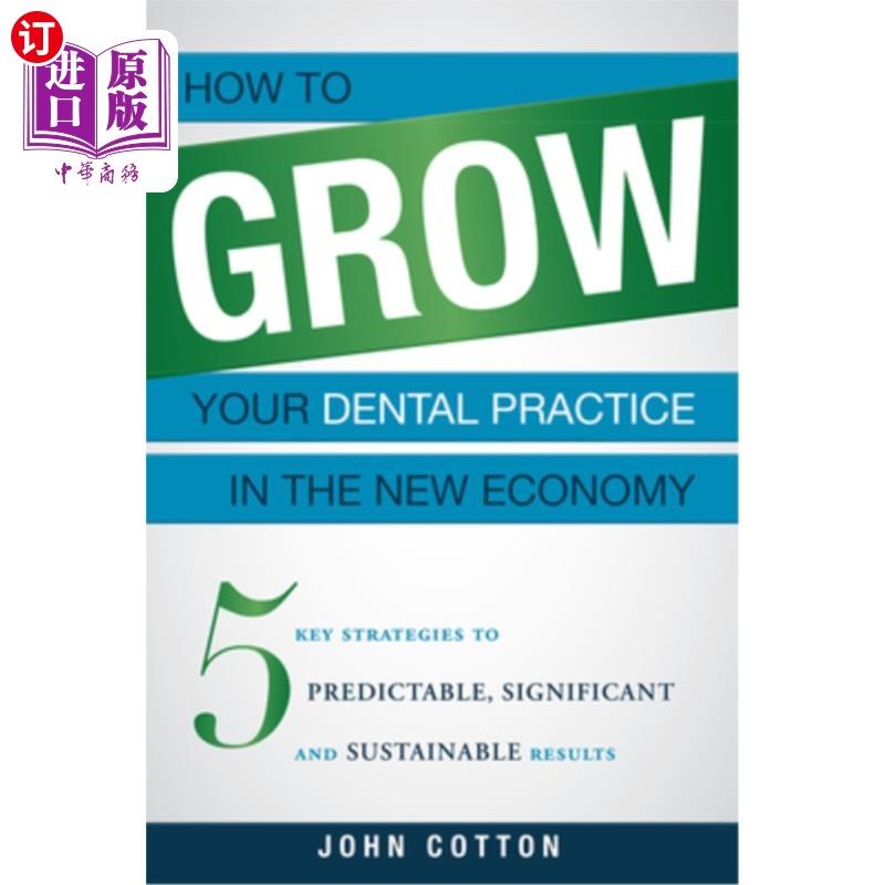 海外直订医药图书How to Grow Your Dental Practice in the New Economy: 5 Key Strategies to Predict 如何在新经济中发展