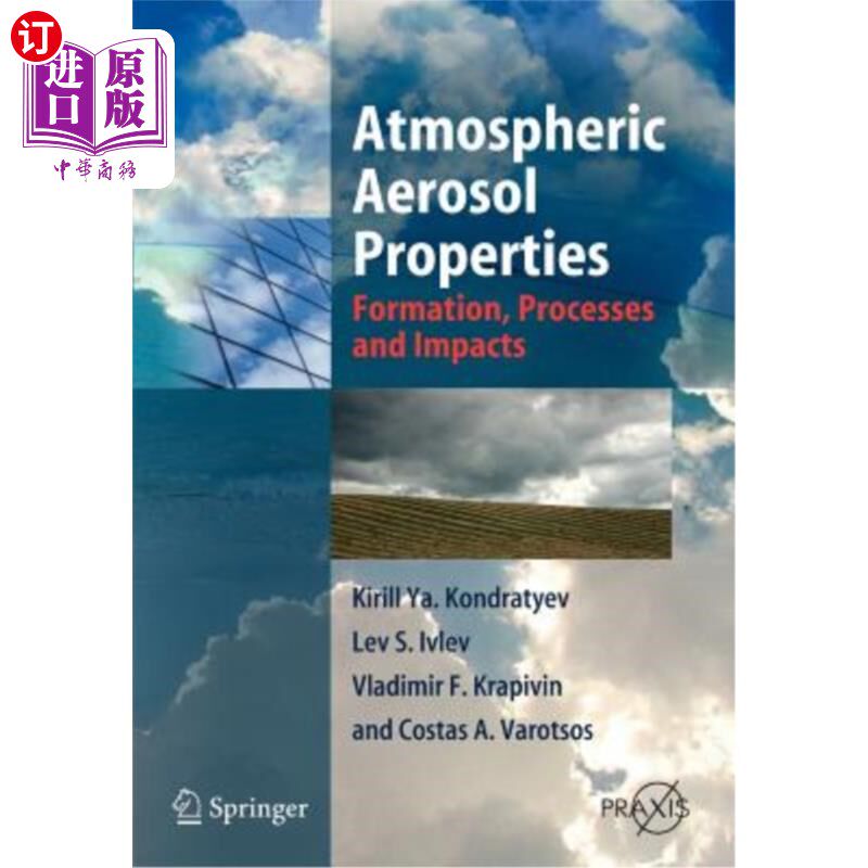 海外直订Atmospheric Aerosol Properties: Formation, Processes and Impacts 大气气溶胶特性：形成、过程和影响