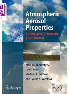 海外直订Atmospheric Aerosol Properties: Formation, Processes and Impacts 大气气溶胶特性：形成、过程和影响