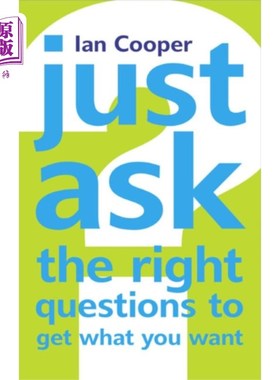 海外直订Just Ask the Right Questions to Get What You Want 只要问正确的问题就能得到你想要的
