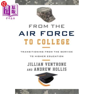 海外直订From the Air Force to College: Transitioning from the Service to Higher Educatio 从空军到大学:从服役