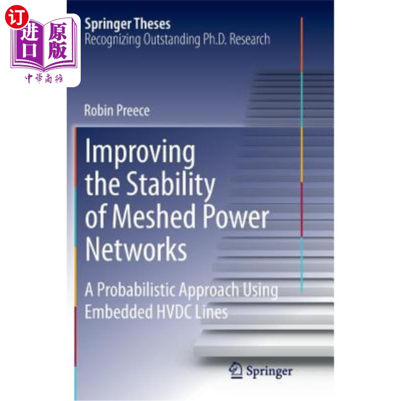 海外直订Improving the Stability of Meshed Power Networks: A Probabilistic Approach Using 提高网状电网的稳定性：使用嵌入
