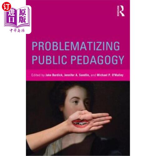 海外直订Problematizing Public Pedagogy 公共教育学问题化