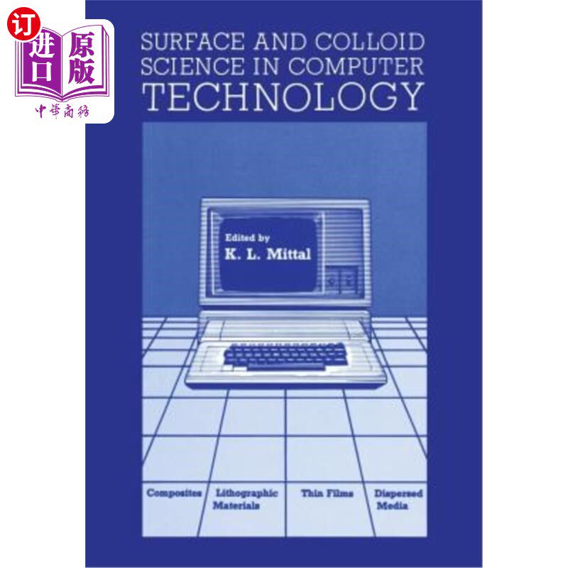 海外直订Surface and Colloid Science in Computer Technology 计算机技术中的表面和胶体科学