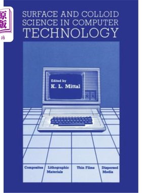 海外直订Surface and Colloid Science in Computer Technology 计算机技术中的表面和胶体科学