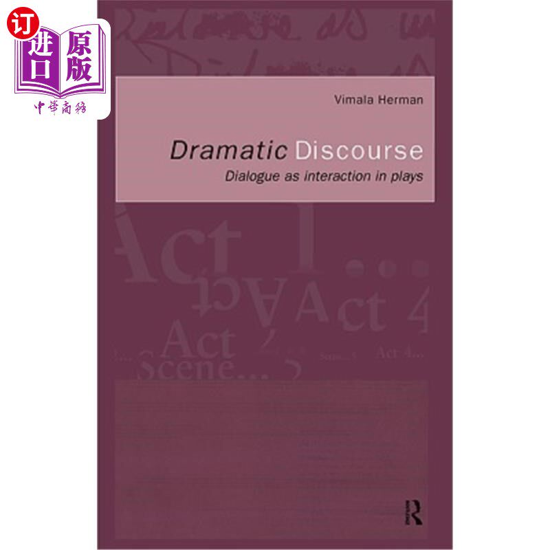 海外直订Dramatic Discourse: Dialogue as Interaction in Plays 戏剧话语:戏剧中的对话互动