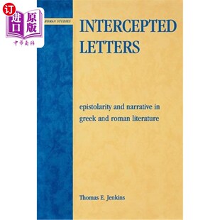 海外直订Intercepted 书信 信件 and 希腊罗马文学中 Roman Epistolary Literature 截获 Greek Letters Narrative