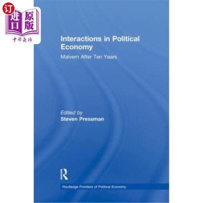 海外直订Interactions in Political Economy: Malvern After Ten Years 政治经济学中的互动:十年后的马尔文