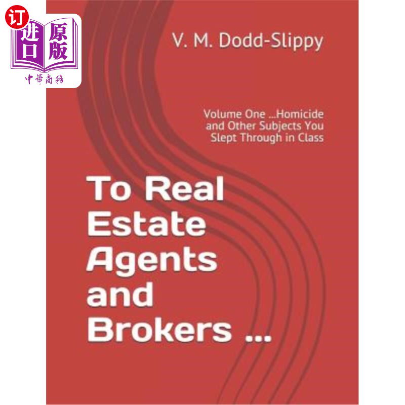 海外直订To Real Estate Agents and Brokers ...: Volume One ...Homicide and Other Subjects 致房地产经纪人和经纪人……