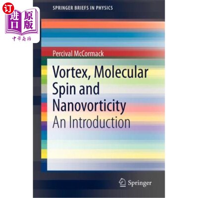 海外直订Vortex, Molecular Spin and Nanovorticity: An Introduction 涡旋、分子自旋和纳米涡旋：简介