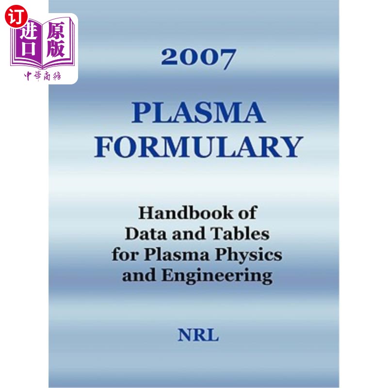 海外直订2007 Plasma Formulary - Handbook of Data and Tables for Plasma Physics & Enginee 2007等离子体公式-等离子体