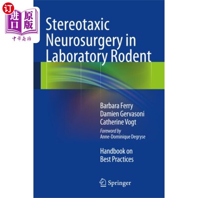 海外直订医药图书Stereotaxic Neurosurgery in Laboratory Rodent 实验性啮齿动物的立体定向神经外科