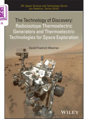 海外直订The Technology of Discovery: Radioisotope Thermoelectric Generators and Thermoel 发现技术:放射性同位素热电