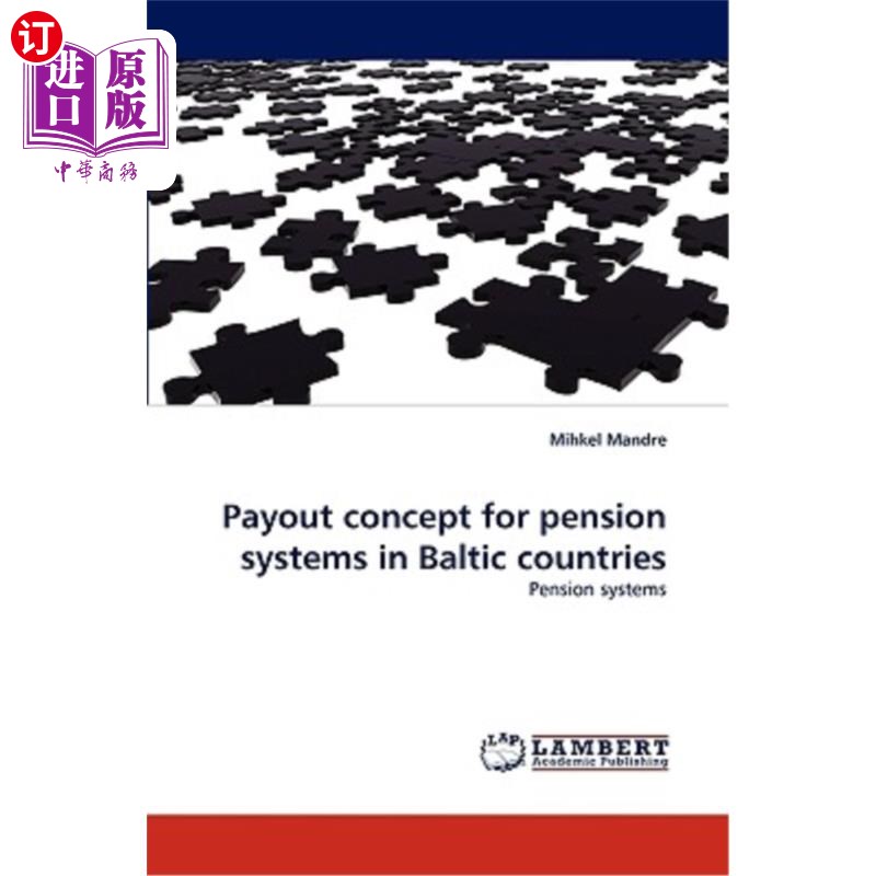 海外直订Payout Concept for Pension Systems in Baltic Countries 波罗的海国家养老金制度的支付概念 书籍/杂志/报纸 原版其它 原图主图