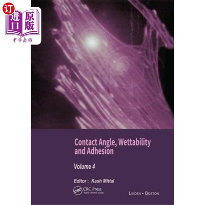 海外直订Contact Angle, Wettability and Adhesion, Volume 4 接触角，润湿性和附着力，第4卷