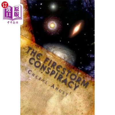 海外直订The Firestorm Conspiracy: Book One of the Firestorm Saga 火风暴阴谋:火风暴传奇的第1卷