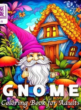 海外直订Gnome Coloring Book for Adults: 50 Fantasy Gnomes Illustrations for Stress Relie 侏儒成人着色书：50幻想侏儒
