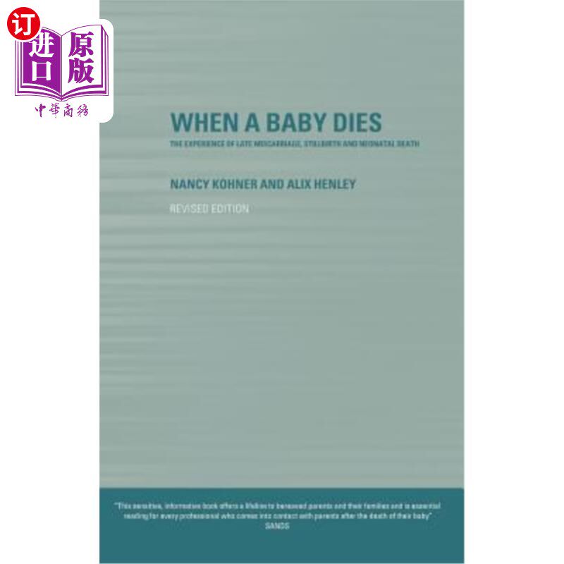海外直订When a Baby Dies: The Experience of Late Miscarriage, Stillbirth and Neonatal De 婴儿死亡：晚期流产、死产和