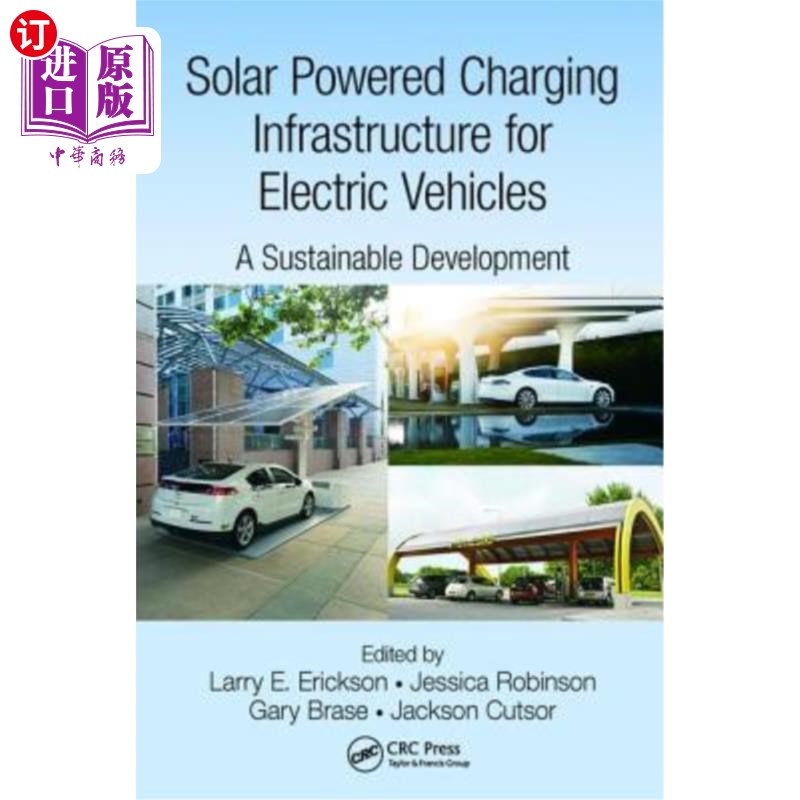 海外直订Solar Powered Charging Infrastructure for Electric Vehicles: A Sustainable Devel 电动汽车太阳能充电基础设施