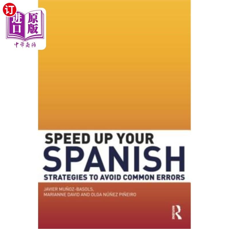 海外直订Speed Up Your Spanish: Strategies to Avoid Common Errors 加快你的西班牙语:避免常见错误的策略