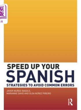 海外直订Speed Up Your Spanish: Strategies to Avoid Common Errors 加快你的西班牙语:避免常见错误的策略