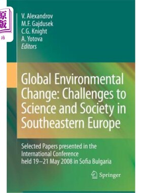 海外直订Global Environmental Change: Challenges to Science and Society in Southeastern E 全球环境变化:对东南欧科学