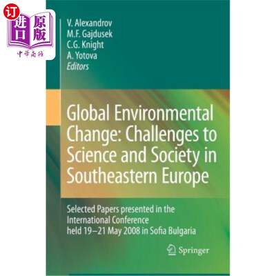 海外直订Global Environmental Change: Challenges to Science and Society in Southeastern E 全球环境变化:对东南欧科学