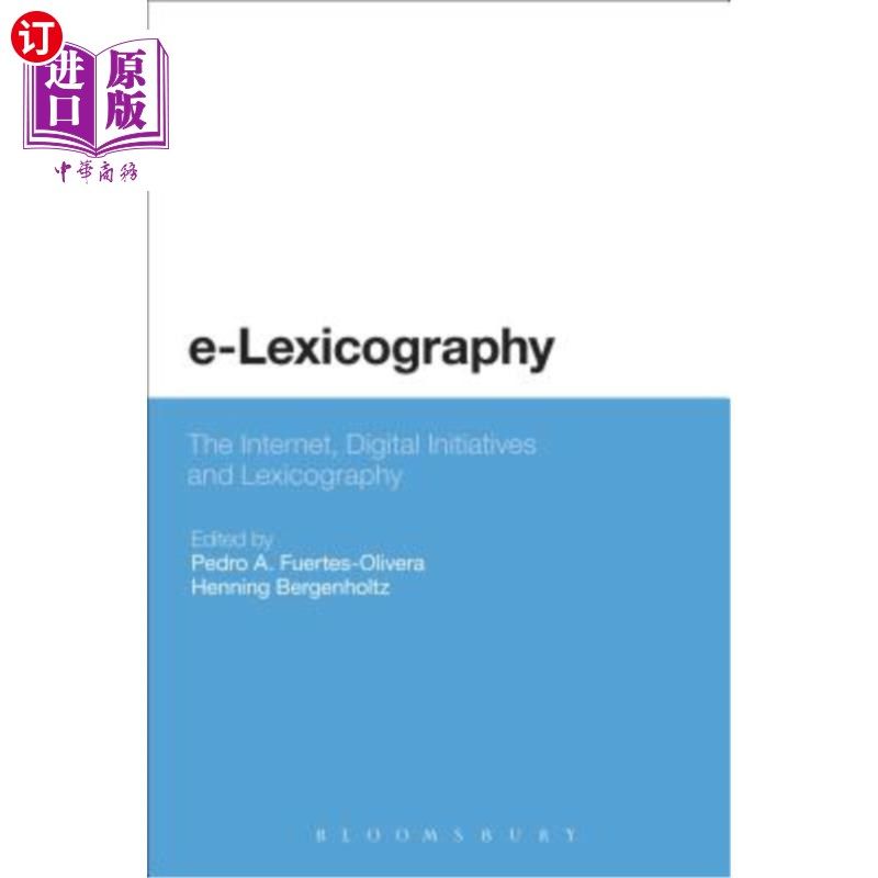 海外直订E-Lexicography: The Internet, Digital Initiatives and Lexicography 电子词典编纂：互联网、数字倡议和词典编纂