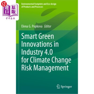 海外直订Smart Green Innovations in Industry 4.0 for Climate Change Risk Management 面向气候变化风险管理的工业4.0智