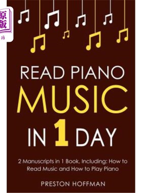 海外直订Read Piano Music: In 1 Day - Bundle - The Only 2 Books You Need to Learn Piano S 阅读钢琴音乐：在一天内-捆