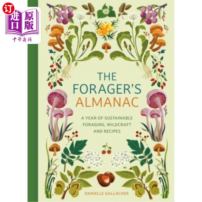 海外直订医药图书The Forager's Almanac: A Year of Sustainable Gathering, Growing, Recipes and Wil 采集者年鉴：可持续